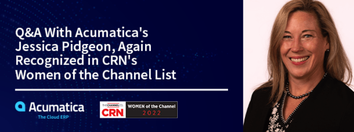 Q&A With Acumatica's Jessica Pidgeon, Again Recognized in CRN's Women of the Channel List